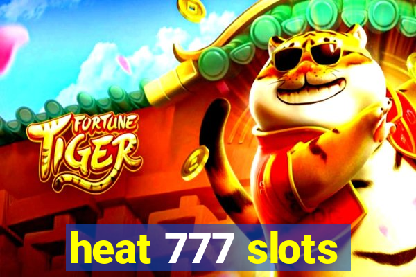 heat 777 slots